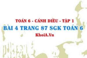 Bài 4 trang 87 SGK Toán 6 tập 1 Cánh Diều